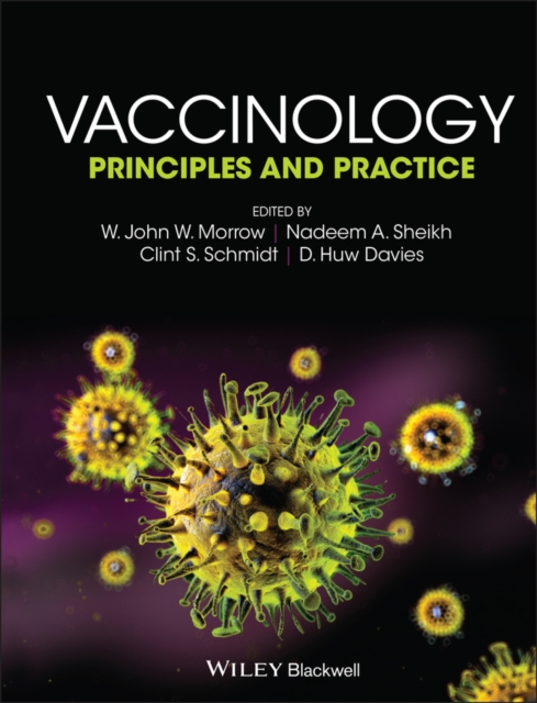 Vaccinology – Principles and Practice Morrow Hardback Wiley–Blackwell