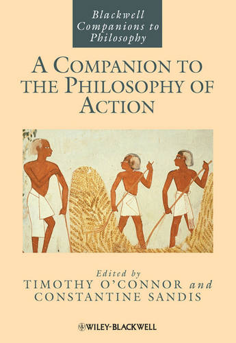 Companion to the Philosophy of Action O′Connor Hardback Wiley–Blackwell