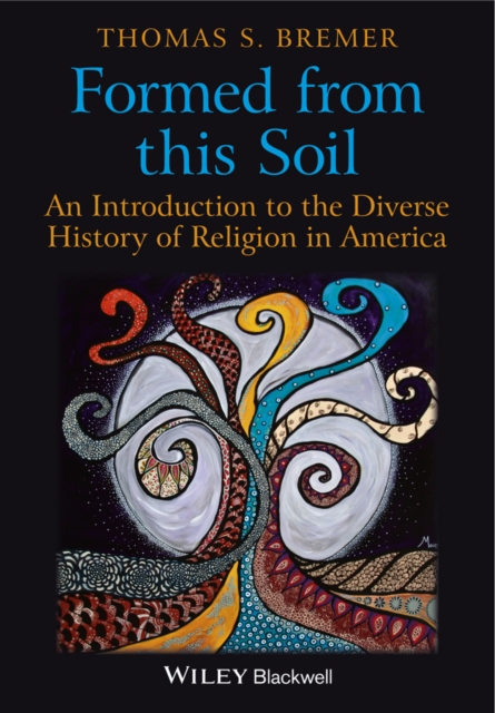 Formed From This Soil – An Introduction to the Diverse History of Religion in A…