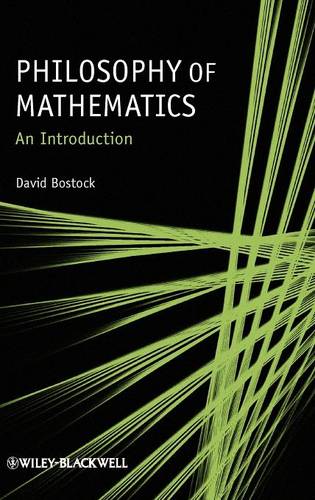 Philosophy of Mathematics – An Introduction Bostock Hardback Wiley–Blackwell