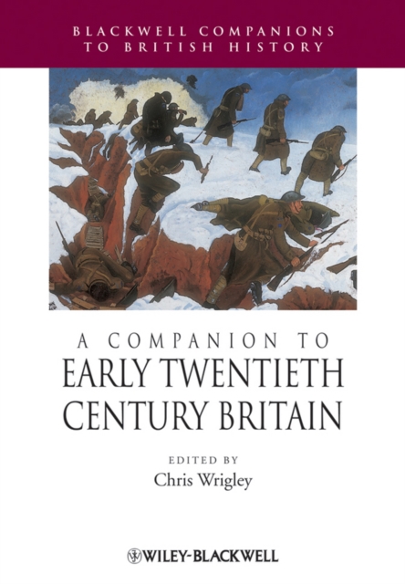 A Companion to Early Twentieth–Century Britain Wrigley Paperback Wiley–Blackwell