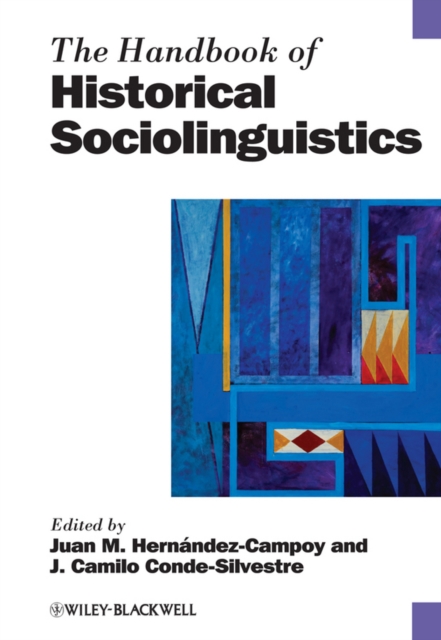 The Handbook of Historical Sociolinguistics Hernandez–Campo Hardback