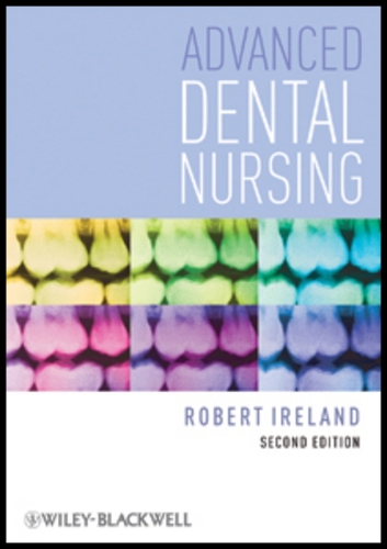Advanced Dental Nursing 2e Ireland Paperback Wiley–Blackwell 9781405192675
