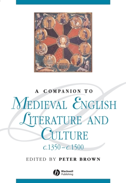 Companion to Medieval English Literature and Culture c.1350 – c.1500 Brown