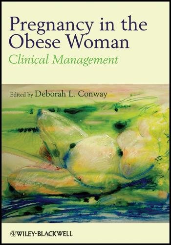 Pregnancy in the Obese Woman – Clinical Management Conway Hardback 9781405196482