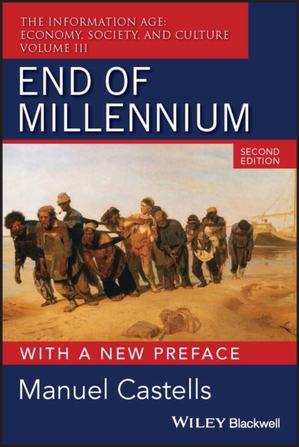 End of Millennium 2e – with New Preface Castells Paperback Wiley–Blackwell