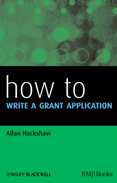 How to Write a Grant Application Hackshaw Paperback Wiley–Blackwell