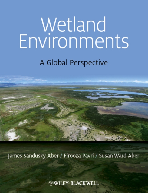 Wetland Environments – A Global Perspective Aber Hardback Wiley–Blackwell