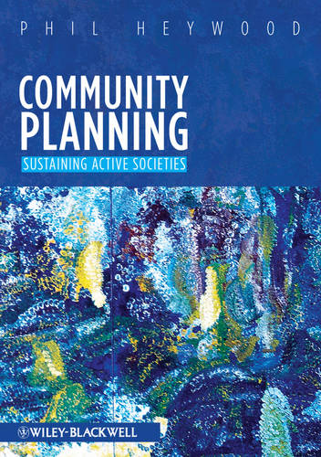Community Planning – Integrating Social and Physical Environments Heywood