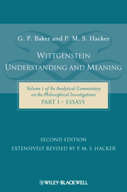 Wittgenstein – Understanding and Meaning – Volume 1 of An Analytical Commentary…