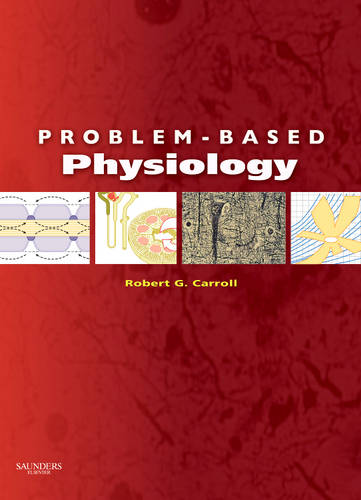Problem-Based Physiology Carroll Paperback Saunders 9781416042174