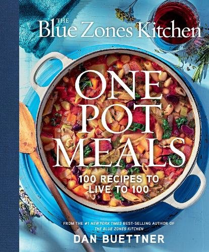 The Blue Zones Kitchen One Pot Meals: 100 Recipes to Live to 100