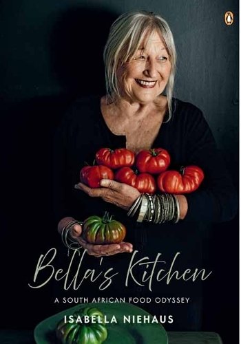 Bella's Kitchen: A South African Food Odyssey
