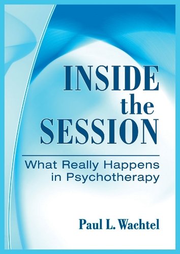 Inside the Session – What Really Happens in Psychotherapy Wachtel Hardback