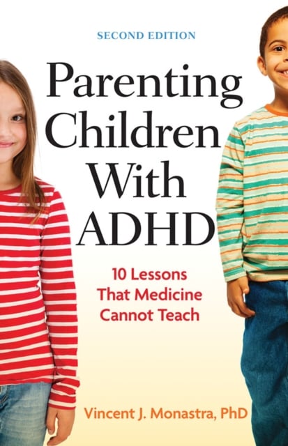 Parenting Children With ADHD – 10 Lessons That Medicine Cannot Teach Monastra