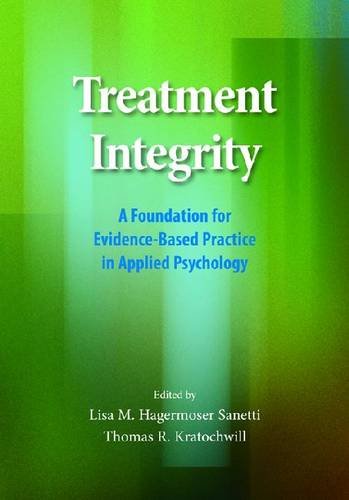 Treatment Integrity – A Foundation for Evidence–Based Practice in Applied Psych…