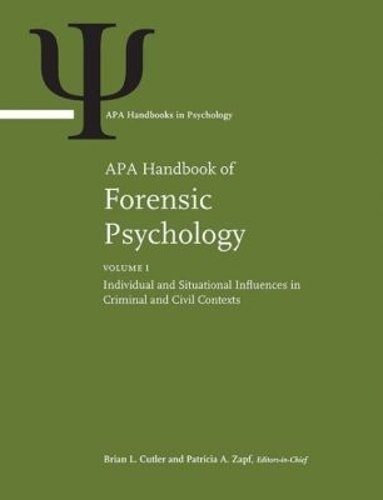 APA Handbook of Forensic Psychology – Volume 1: Individual and Situational Infl…