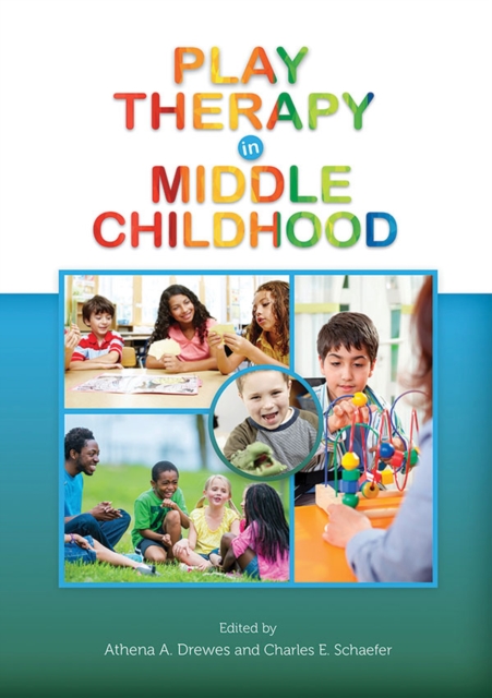 Play Therapy in Middle Childhood Drewes Schaefer Hardback John Wiley & Sons