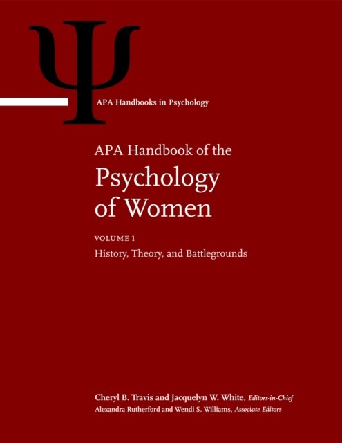 APA Handbook of the Psychology of Women – Volume 1: History, Theory, and Battle…