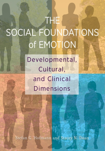 The Social Foundations of Emotion – Developmental, Cultural, and Clinical Dimen…
