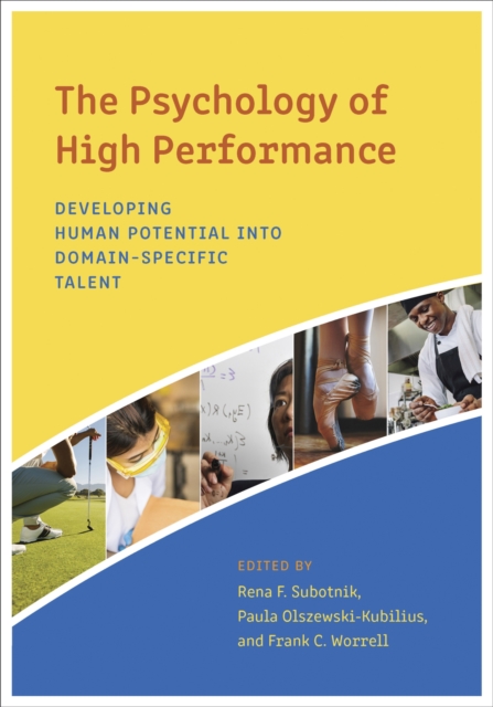 The Psychology of High Performance – Developing Human Potential Into Domain–Spe…