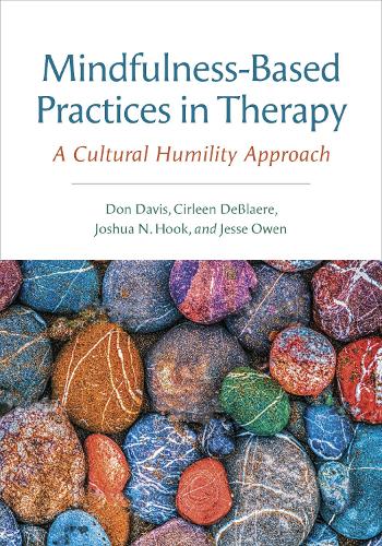 Mindfulness–Based Practices in Therapy – A Cultural Humility Approach Davis