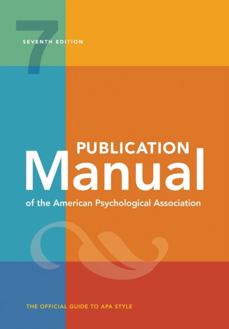 Publication Manual (OFFICIAL) 7th Edition of the American Psychological Associa…
