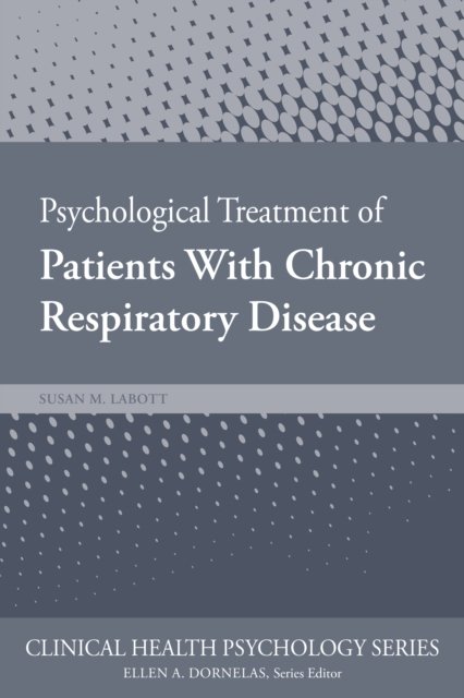 Psychological Treatment of Patients with Chronic Respiratory Disease Labott