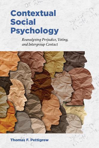 Contextual Social Psychology – Reanalyzing Prejudice, Voting, and Intergroup Co…