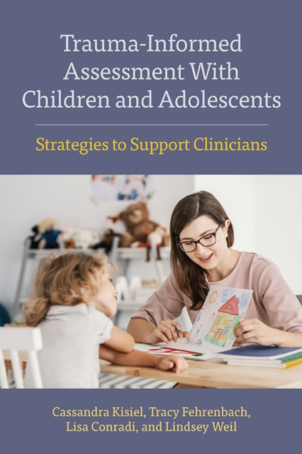 Trauma–Informed Assessment With Children and Ado – Strategies to Support Clinic…