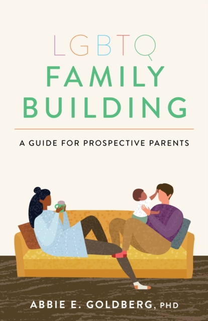 LGBTQ Family Building – A Guide for Prospective Parents Goldberg Paperback