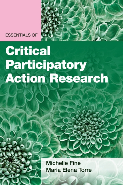 Essentials of Critical Participatory Action Research Fine Torre Paperback