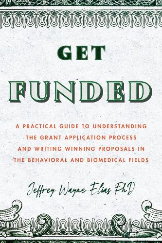 Get Funded – A Practical Guide to Understanding the Grant Application Process a…