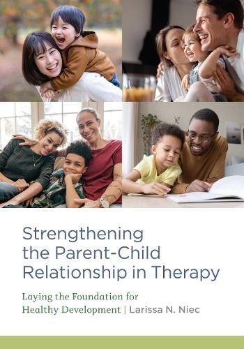 Strengthening the Parent–Child Relationship in T – Laying the Foundation for He…