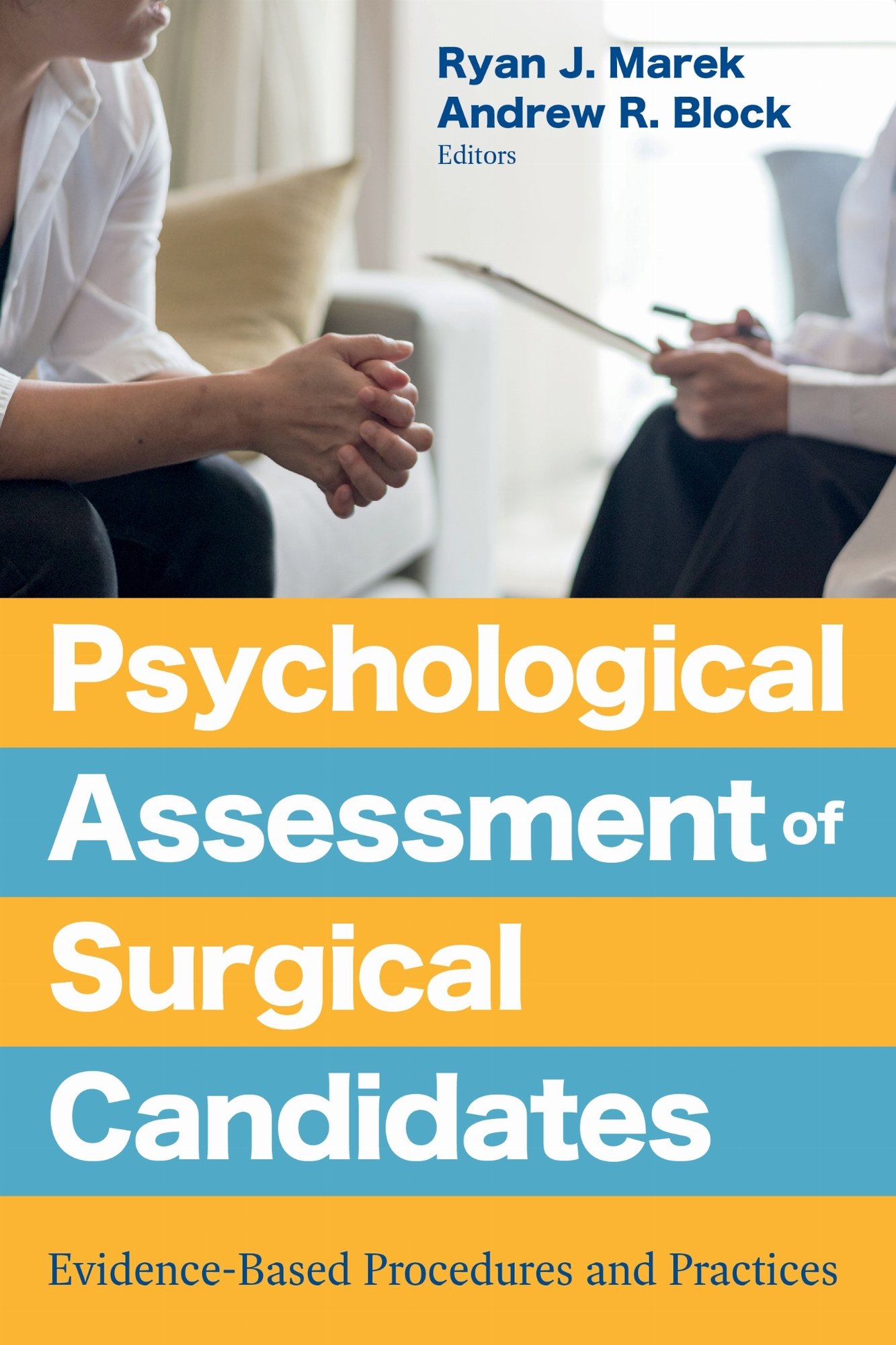 Psychological Assessment of Surgical Candidates – Evidence–Based Procedures and…