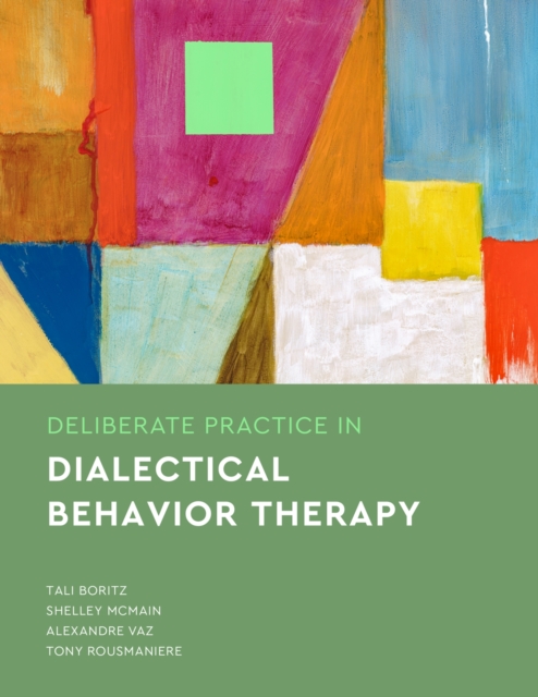 Deliberate Practice in Dialectical Behavior Therapy Boritz Mcmain Vaz Paperback