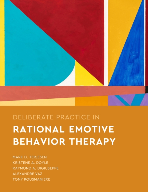 Deliberate Practice in Rational Emotive Behavior Therapy Terjesen Doyle