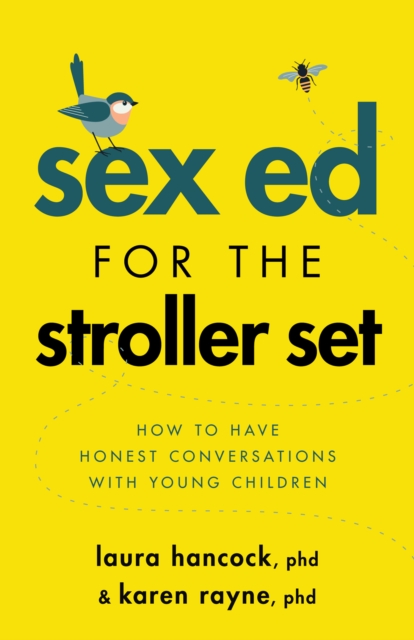 Sex Ed for the Stroller Set – How to Have Honest Conversations With Young Child…
