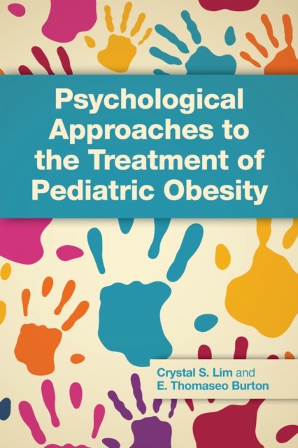 Psychological Approaches to the Treatment of Pediatric Obesity Lim Burton