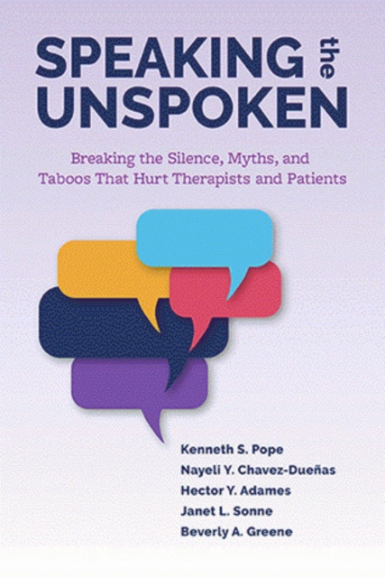 Speaking the Unspoken – Breaking the Silence, Myths, and Taboos That Hurt Thera…