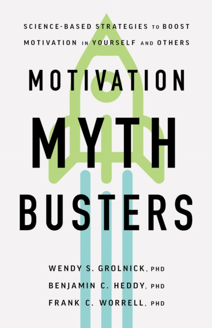 Motivation Myth Busters – Science–Based Strategies to Boost Motivation in Yours…