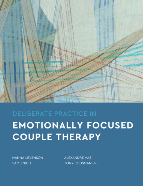Deliberate Practice in Emotionally Focused Couple Therapy Levenson Jinich Vaz