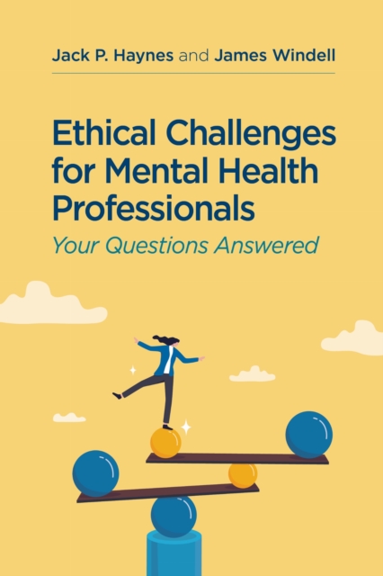 Practical Ethical Challenges for Mental Health P – Your Questions about Ethics …