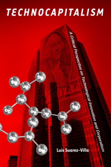 Technocapitalism – A Critical Perspective on Technological Innovation and Corpo…