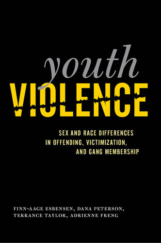 Youth Violence – Sex and Race Differences in Offending, Victimization, and Gang…