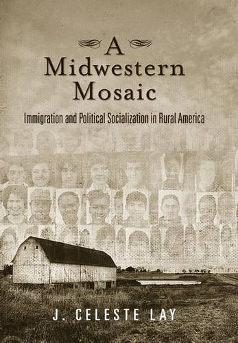A Midwestern Mosaic – Immigration and Political Socialization in Rural America