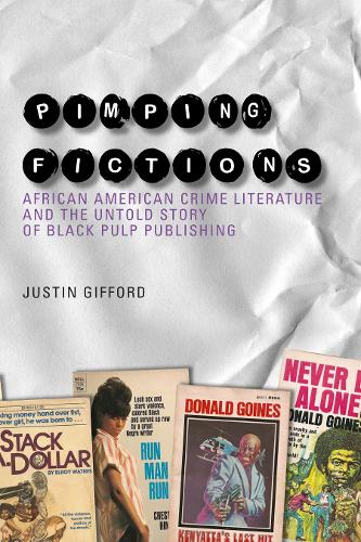 Pimping Fictions – African American Crime Literature and the Untold Story of Bl…