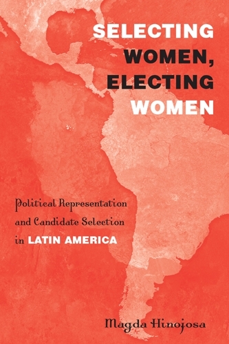Selecting Women, Electing Women – Political Representation and Candidate Select…