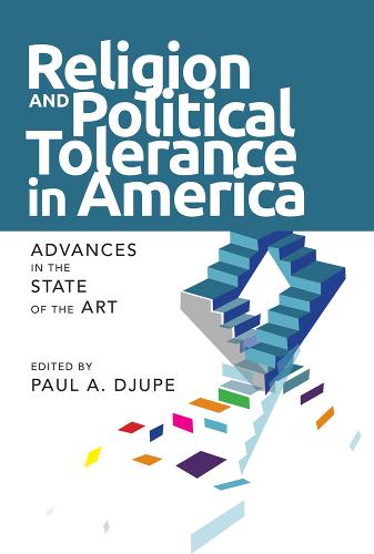 Religion and Political Tolerance in America – Advances in the State of the Art