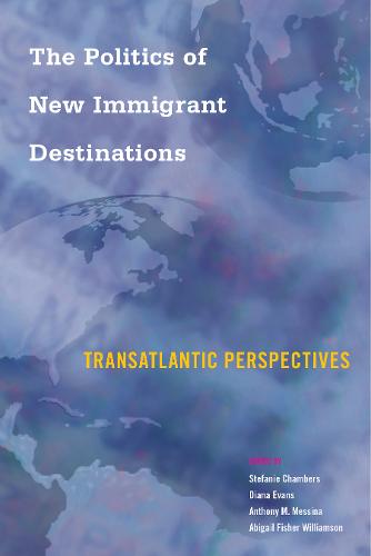 The Politics of New Immigrant Destinations – Transatlantic Perspectives Chambers
